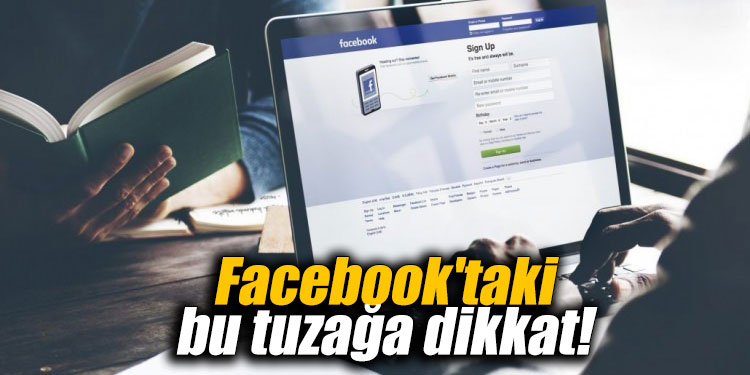 Facebook'taki bu tuzağa dikkat!
