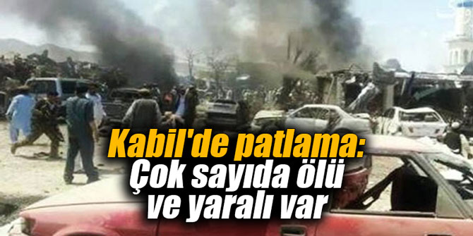 Kabil'de patlama: Çok sayıda ölü ve yaralı var