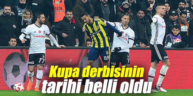 Beşiktaş - Fenerbahçe arasındaki kupa derbisinin tarihi belli oldu
