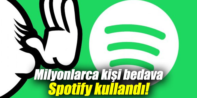 Milyonlarca kişi bedava Spotify kullandı...