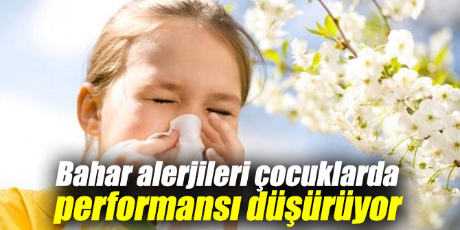 Bahar alerjileri çocuklarda performansı düşürüyor