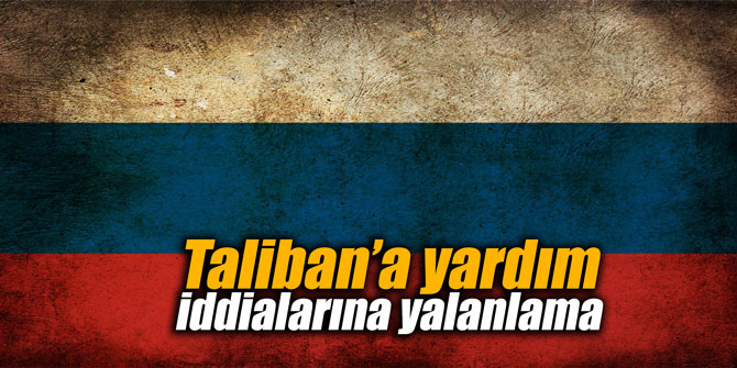 Taliban’a yardım iddialarına yalanlama