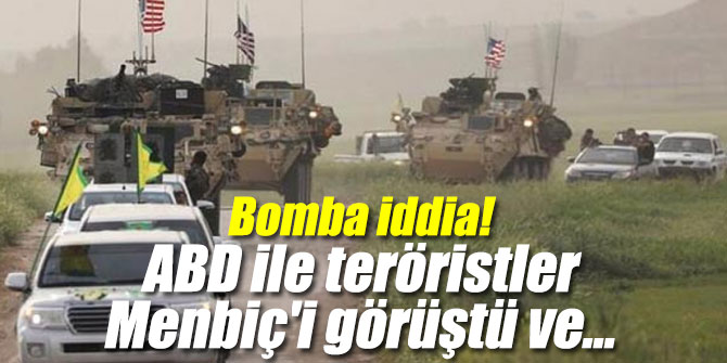 Flaş iddia! ABD ile teröristler Menbiç'i görüştü!