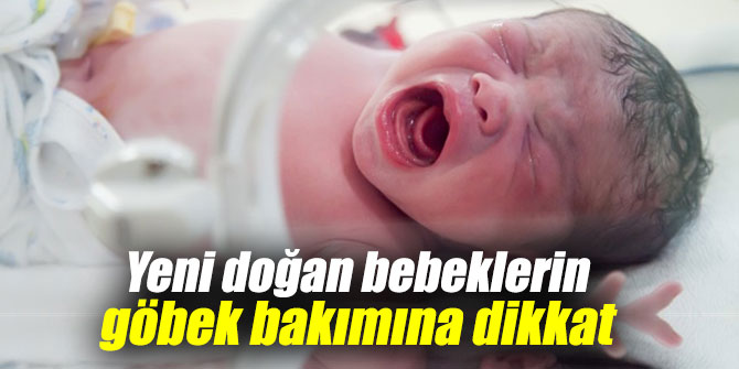 Yeni doğan bebeklerin göbek bakımına dikkat