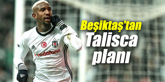 Beşiktaş'tan Anderson Talisca planı