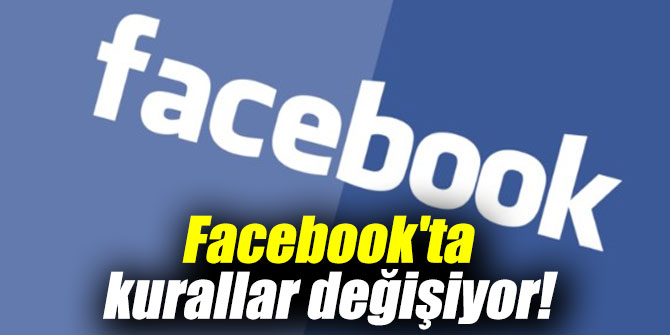 Facebook'ta skandal sonrası kurallar değişiyor!