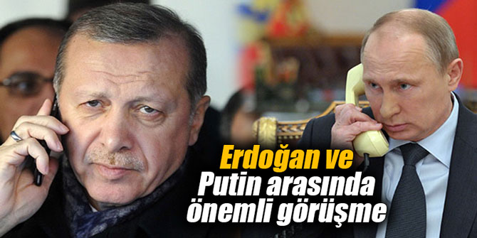 Erdoğan ve Putin arasında önemli görüşme
