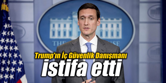 Trump'ın İç Güvenlik Danışmanı istifa etti
