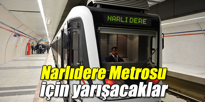 İzmir'de firmalar Narlıdere Metrosu için yarışacaklar