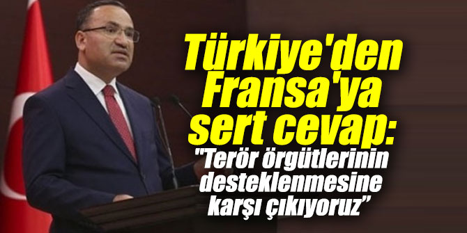 Türkiye'den Fransa'ya sert cevap: "Terör örgütlerinin desteklenmesine karşı çıkıyoruz”