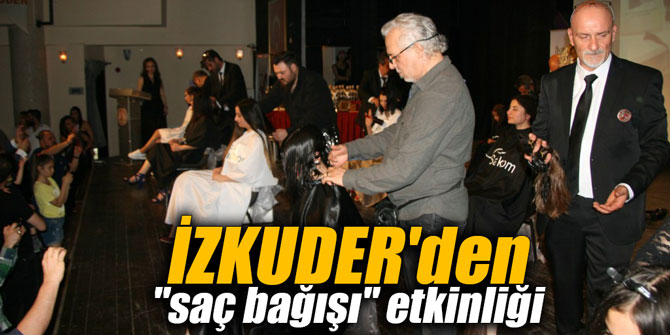İZKUDER'den "saç bağışı" etkinliği