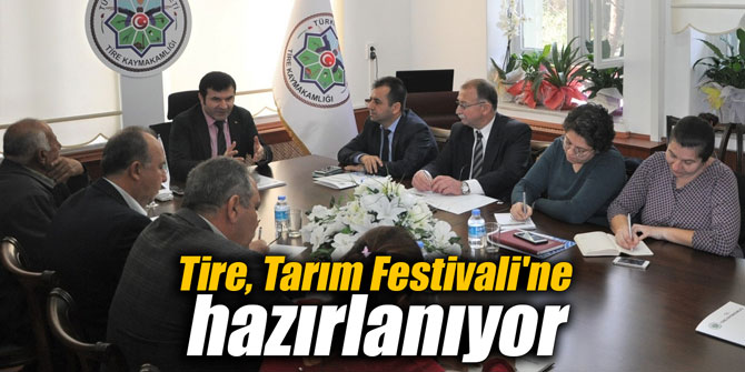 Tire, Tarım Festivali'ne hazırlanıyor