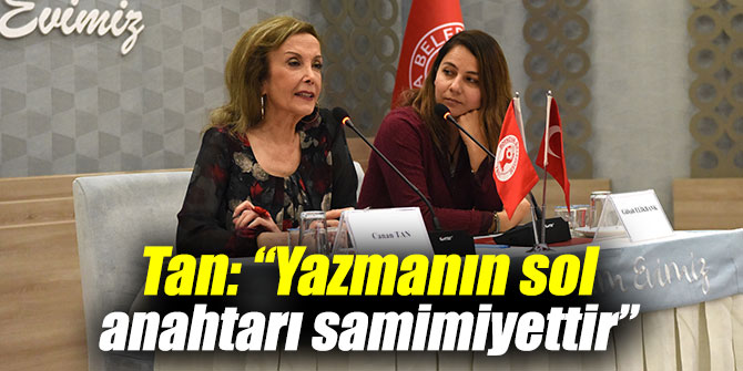 “Yazmanın sol anahtarı samimiyettir”