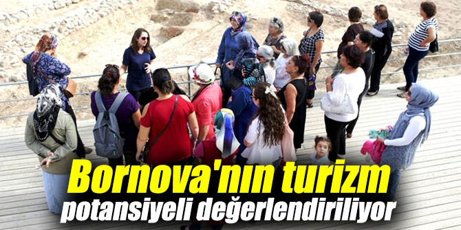Bornova'nın turizm potansiyeli değerlendiriliyor