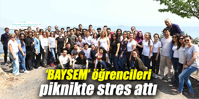 ‘BAYSEM’ ÖĞRENCİLERİ PİKNİKTE STRES ATTI