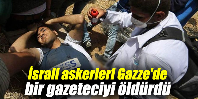 İsrail askerleri gazeteciyi öldürdü