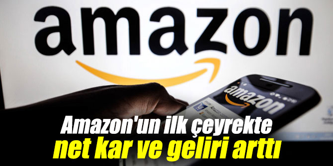 Amazon'un net kar ve geliri arttı