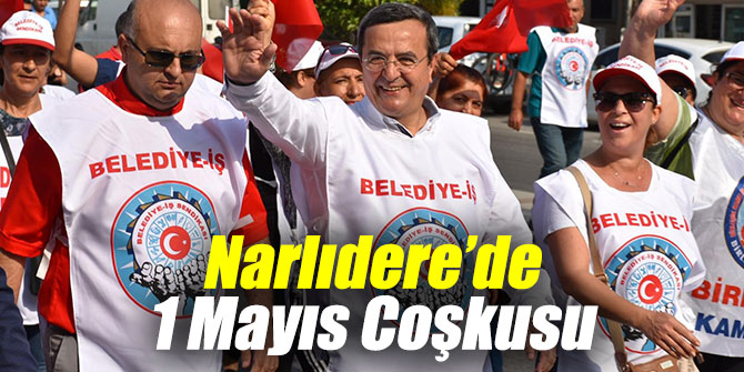 Narlıdere’de 1 Mayıs Emek ve Dayanışma Bayramı Coşkusu