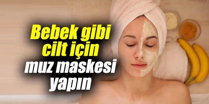 Bebek gibi cilt için muz maskesi yapın