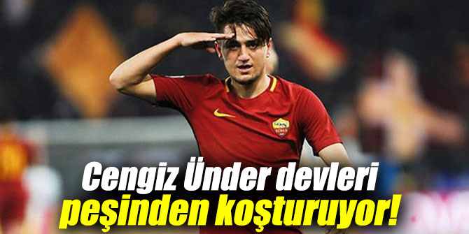 Cengiz Ünder'in peşindeler!