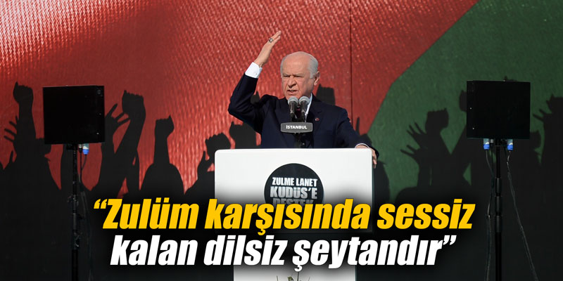 “Zulüm karşısında sessiz kalan dilsiz şeytandır”