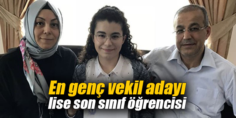 En genç vekil adayı lise son sınıf öğrencisi