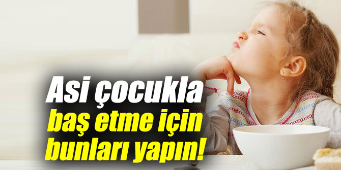 Uzmanlar asi çocukla baş etme yollarını açıkladı