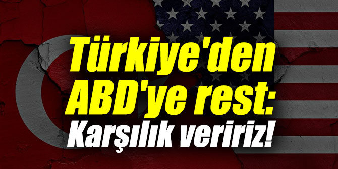Türkiye'den ABD'ye rest