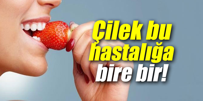 Çilek bu hastalığa bire bir!