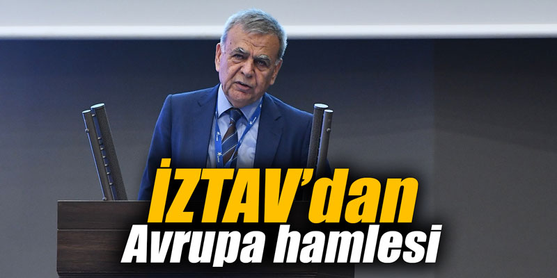 İZTAV’dan Avrupa hamlesi