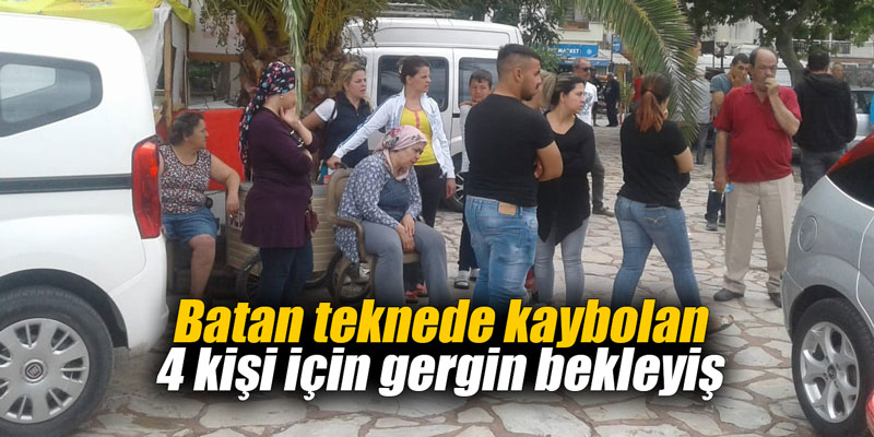 Batan teknede kaybolan 4 kişi için gergin bekleyiş