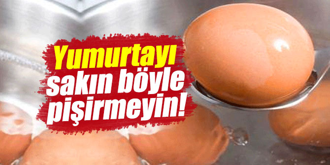 Yumurtayı sakın böyle pişirmeyin!