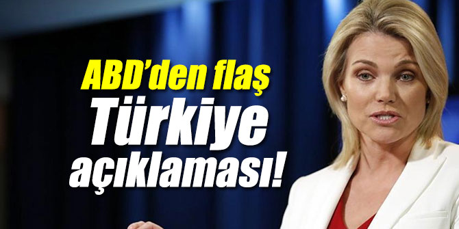ABD’den flaş Türkiye açıklaması!