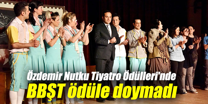 BBŞT ödüle doymadı