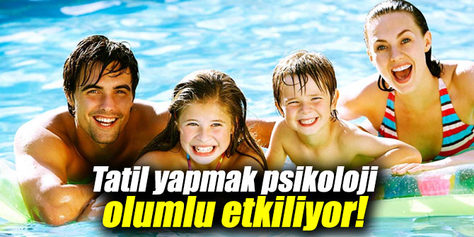 Tatil yapmak mutluluk veriyor!
