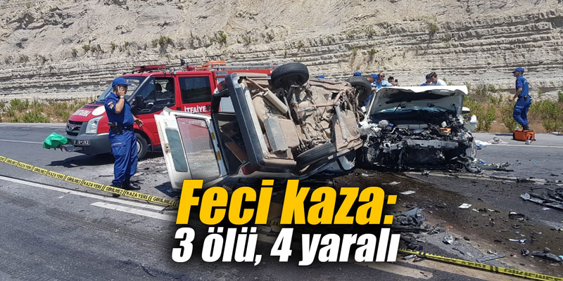 Feci kaza: 3 ölü, 4 yaralı