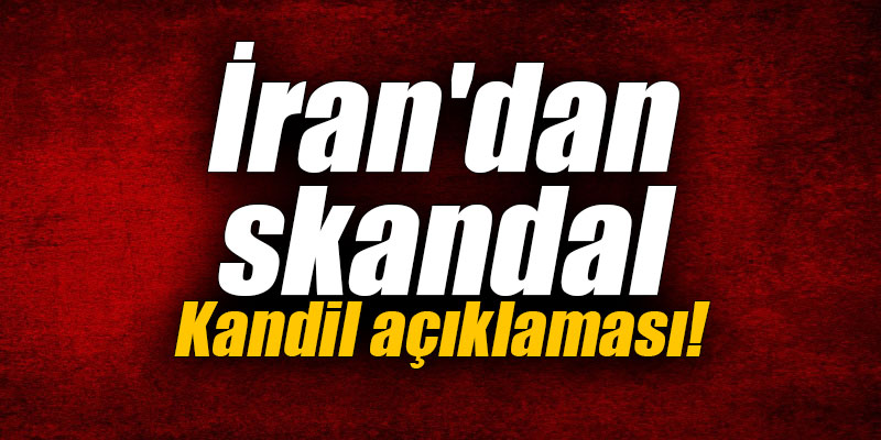 İran'dan skandal Kandil açıklaması!