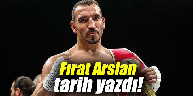 Fırat Arslan tarih yazdı!