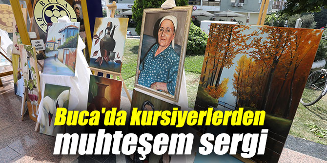 Buca'da kursiyerlerden muhteşem sergi