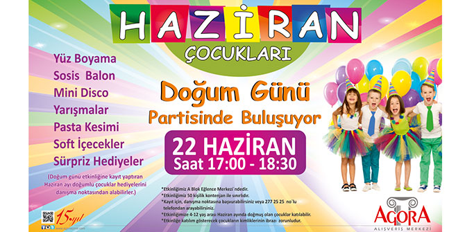 AGORA'DA HAZİRAN DOĞUMLU MİNİKLERE ÖZEL PARTİ!