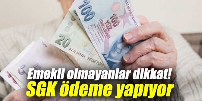 Emekli olmayanlar dikkat!