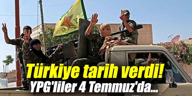Türkiye tarih verdi! YPG'li teröristler 4 Temmuz'da...