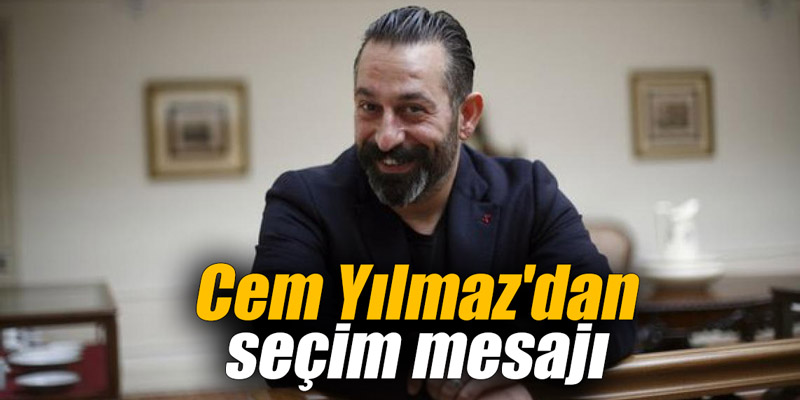 Cem Yılmaz'dan seçim mesajı