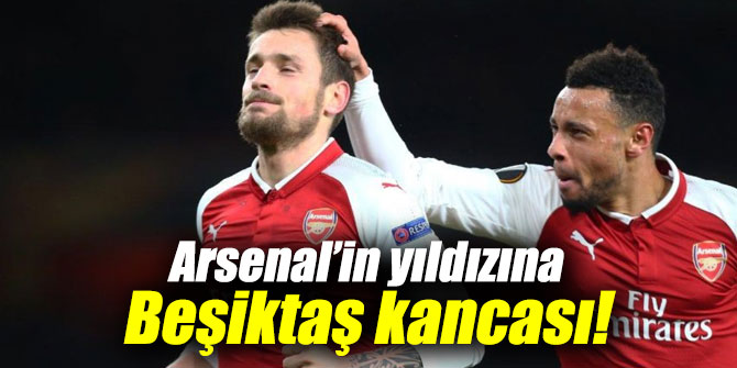 Arsenal’in yıldızına Beşiktaş kancayı taktı