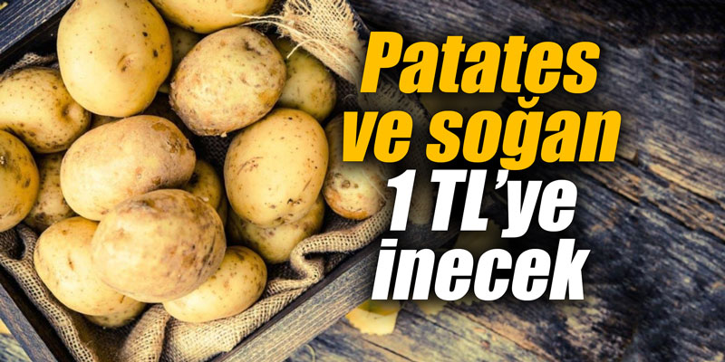 Patates-soğan 1 TL’ye inecek
