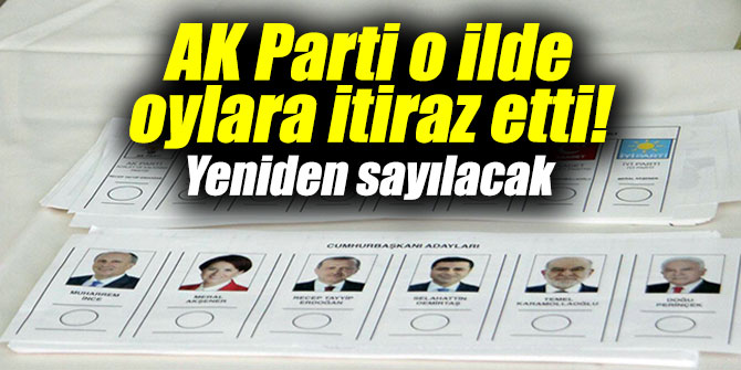 AK Parti o ilde oylara itiraz etti!