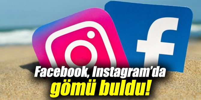 Sosyal medya devi Facebook, Instagram’da gömü buldu!