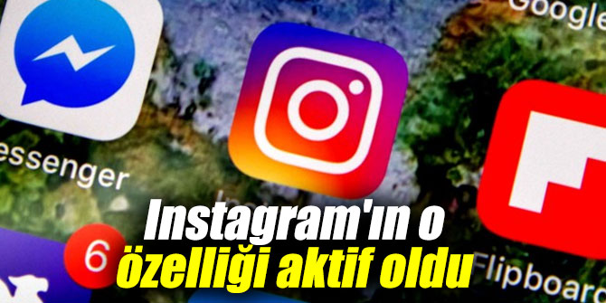 Instagram'ın o özelliği aktif oldu