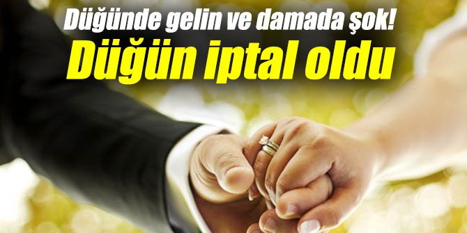 Düğünde gelin ve damada şok! Düğün iptal oldu
