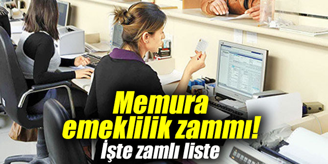 Memura emeklilik zammı!